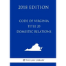 Code of Virginia - Title 20 - Domestic Relations (2018 Edition)
