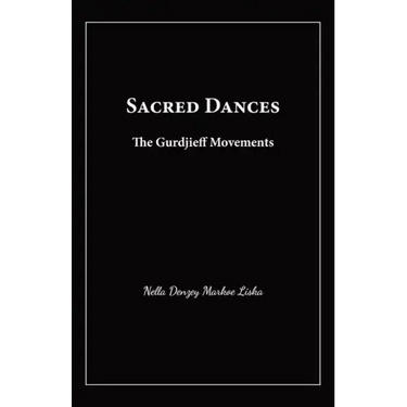 Sacred Dances: The Gurdjieff Movements