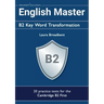 English Master B2 Key Word Transformation (20 practice tests for the Cambridge First): 200 test questions with answer keys