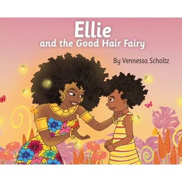 Ellie and the Good Hair Fairy