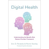Digital Health: Understanding the Benefit-Risk Patient-Provider Framework