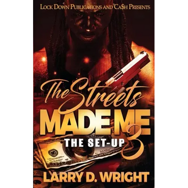 The Streets Made Me 3