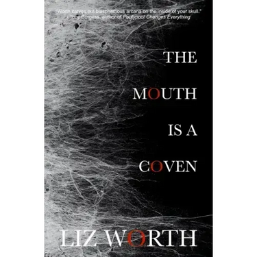 The Mouth Is A Coven