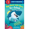 Big Shark, Little Shark Go to School
