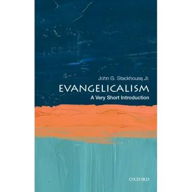 Evangelicalism: A Very Short Introduction
