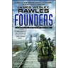 Founders: A Novel of the Coming Collapse