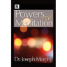 Powers of Meditation