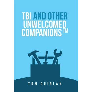 Tbi and Other Unwelcomed Companions