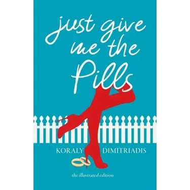 Just Give Me The Pills