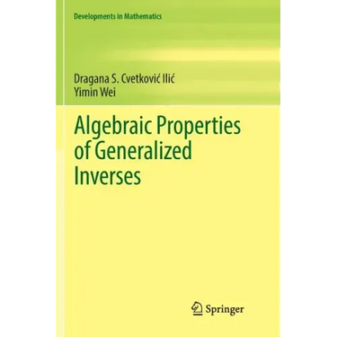 Algebraic Properties of Generalized Inverses