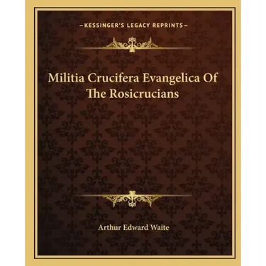 Militia Crucifera Evangelica of the Rosicrucians