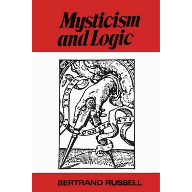 Mysticism and Logic and Other Essays