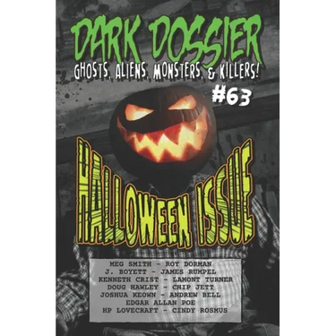 Dark Dossier #63: The Magazine of Ghosts, Aliens, Monsters, & Killers!