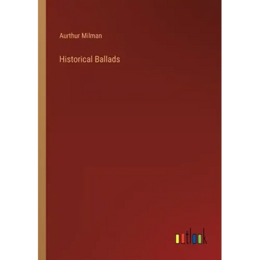 Historical Ballads