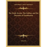 The Zend-Avesta, the Gathas, and the Doctrine of Zarathustra