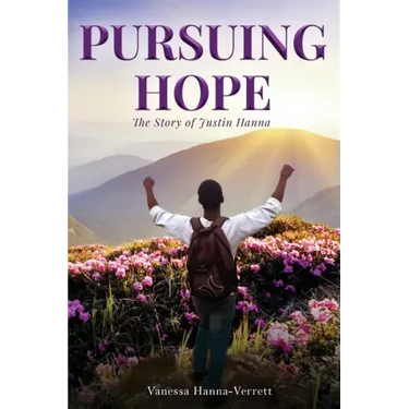 Pursuing Hope: The Story of Justin Hanna