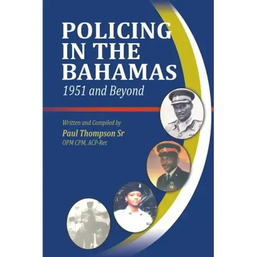 Policing In The Bahamas: 1951 and Beyond
