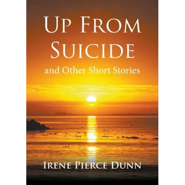 Up From Suicide: and Other Short Stories