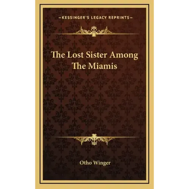 The Lost Sister Among the Miamis