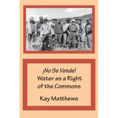 ¡No Se Vende! Water as a Right of the Commons