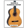 Making a Classical Guitar