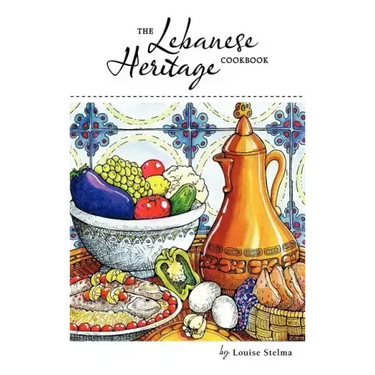 The Lebanese Heritage Cookbook