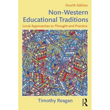 Non-Western Educational Traditions: Local Approaches to Thought and Practice