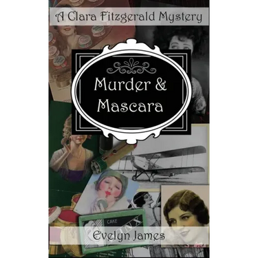 Murder and Mascara: A Clara Fitzgerald Mystery