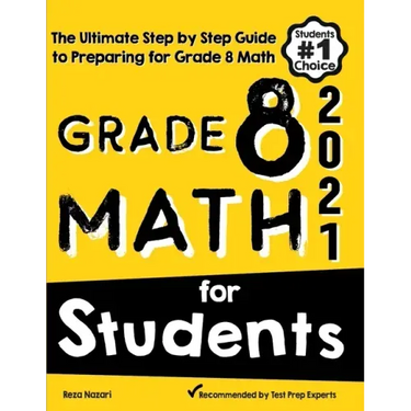 Grade 8 Math for Students: The Ultimate Step by Step Guide to Preparing for the Grade 8 Math Test