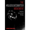 The #BlackLivesMatter Movement