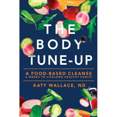 The Body Tune-Up: A Food-based Cleanse