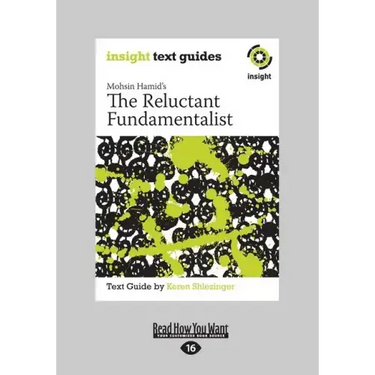 The Reluctant Fundamentalist: Insight Text Guide (Large Print 16pt)