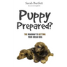 Puppy Prepared?: The Roadmap to Getting Your Dream Dog