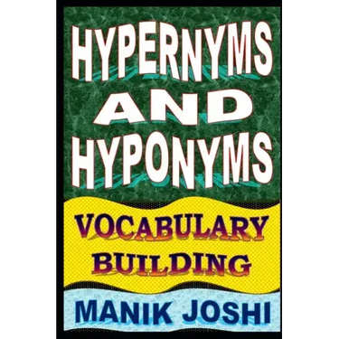 Hypernyms and Hyponyms: Vocabulary Building