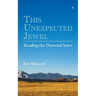 This Unexpected Jewel: Reading the Diamond Sutra