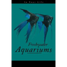 Freshwater Aquariums in Your Life