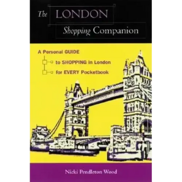 The London Shopping Companion: A Personal Guide to Shopping in London for Every Pocketbook