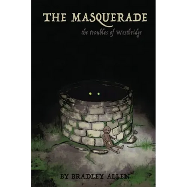The Masquerade: The Troubles of Westbridge