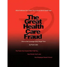The Great Health Care Fraud