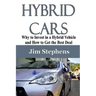 Hybrid Cars: Why to Invest in a Hybrid Vehicle and How to Get the Best Deal