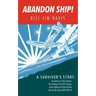 Abandon Ship!: A Survivor's Story: Attack on Pearl Harbor, Sinking of the USS Helena, and My Life During World War II