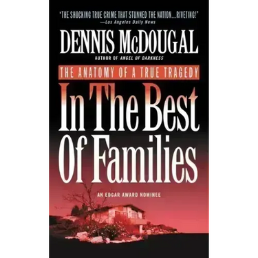 In the Best of Families: The Anatomy of a True Tragedy