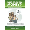 Who Took My Money?