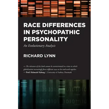 Race Differences in Psychopathic Personality: An Evolutionary Analysis