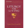 Liturgy for Living: Revised Edition