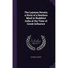 The Layman Revato; a Story of a Restless Mind in Buddhist India at the Time of Greek Influence