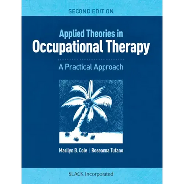 Applied Theories in Occupational Therapy: A Practical Approach