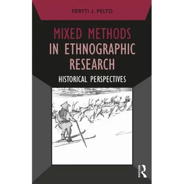 Mixed Methods in Ethnographic Research: Historical Perspectives