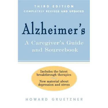 Alzheimer's: A Caregiver's Guide and Sourcebook
