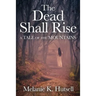 The Dead Shall Rise: A Tale of the Mountains